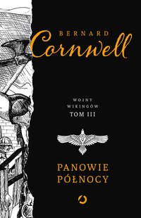 Panowie Północy - Bernard Cornwell - ebook