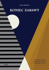 Koniec zabawy - Jacek Melchior - ebook