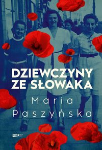 Dziewczyny ze Słowaka - Maria Paszyńska - ebook