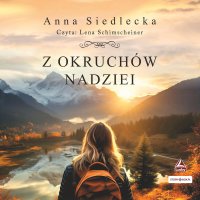 Z okruchów nadziei - Anna Siedlecka - audiobook