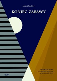 Koniec zabawy - Jacek Melchior - ebook