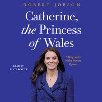 Catherine, the Princess of Wales - Robert Jobson - audiobook
