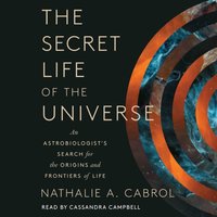 Secret Life of the Universe - Nathalie A. Cabrol - audiobook