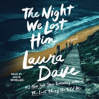 Night We Lost Him - Laura Dave - audiobook