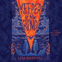 Keeper of the Rend - Lisa Maxwell - audiobook