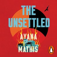 Unsettled - Ayana Mathis - audiobook