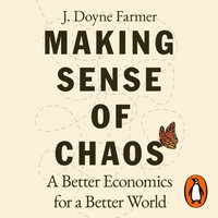 Making Sense of Chaos - J. Doyne Farmer - audiobook