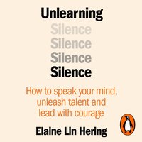 Unlearning Silence - Elaine Lin Hering - audiobook