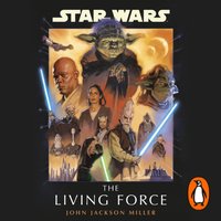 Star Wars: The Living Force - John Jackson Miller - audiobook
