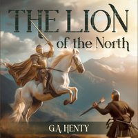 Lion of the North - G. A. Henty - audiobook