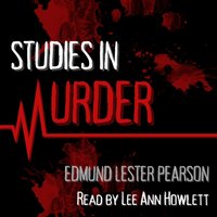 Studies in Murder - Edmund Lester Pearson - audiobook