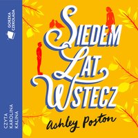 Siedem lat wstecz - Ashley Poston - audiobook