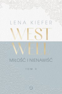 Westwell. Miłość i nienawiść - Lena Kiefer - ebook