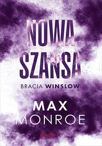 Nowa szansa. Bracia Winslow. Część 4 - Max Monroe - ebook