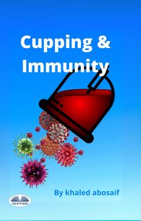 Cupping and Immunity - Khaled Abosaif - ebook