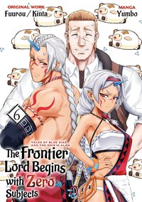 The Frontier Lord Begins with Zero Subjects. Manga. Tales of Blue Dias and the Onikin Alna. Volume 6 - Fuurou - ebook