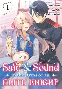 Safe & Sound in the Arms of an Elite Knight. Manga. Volume 1 - Fuyu Aoki - ebook