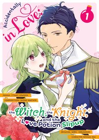 Accidentally in Love. The Witch, the Knight, and the Love Potion Slipup. Manga. Volume 1 - Harunadon - ebook