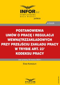 Postanowienia umów o pracę i regulacji wewnątrzzakładowych przy przejściu zakładu pracy w trybie art. 231 Kodeksu pracy - Ewa Kowszun - ebook