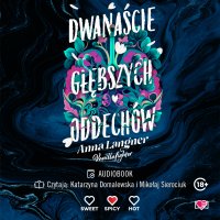 Dwanaście głębszych oddechów - Anna Langner - audiobook