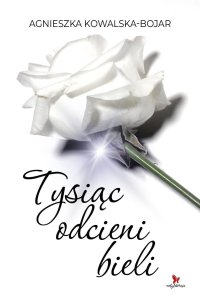 Tysiąc odcieni bieli - Agnieszka Kowalska-Bojar - ebook