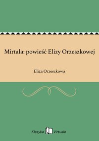 Mirtala: powieść Elizy Orzeszkowej - Eliza Orzeszkowa - ebook