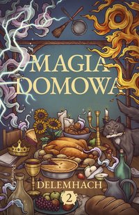 Magia domowa. Tom 2 - Delemhach - ebook