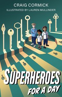 Superheroes for a Day - Dr. Craig Cormick - ebook