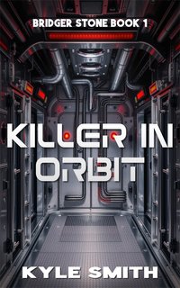 Killer In Orbit - Kyle Smith - ebook