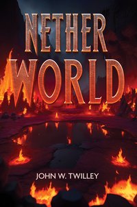 Nether World - John W. Twilley - ebook