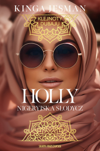 Holly. Nigeryjska słodycz - Kinga Jesman - ebook