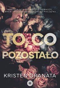 To, co pozostało - Kristen Granata - ebook