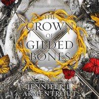 The Crown of Gilded Bones - Jennifer L Armentrout - audiobook