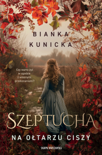 Szeptucha. Na ołtarzu ciszy - Bianka Kunicka-Chudzikowska - ebook