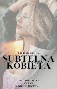 Historia Subtelnej Kobiety - A Julia Woźniak - ebook