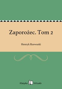 Zaporożec. Tom 2 - Henryk Rzewuski - ebook