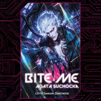 Bite me - Agata Suchocka - audiobook