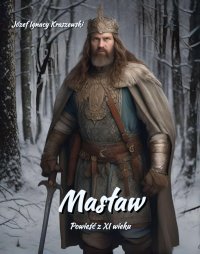 Masław. Powieść z XI wieku - Józef Ignacy Kraszewski - ebook