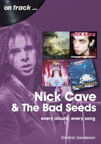 Nick Cave And The Bad Seeds - Dominic Sanderson - ebook