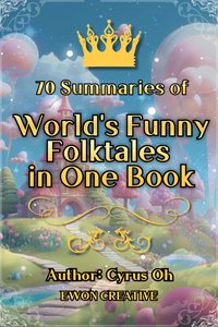 70 summaries of world's funny folktales in one book - Cyrus Oh - ebook