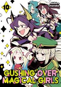 Gushing over Magical Girls. Volume 10 - Ononaka Akihiro - ebook