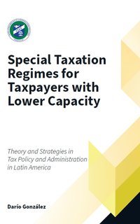 Special Taxation Regimes for Taxpayers with Lower Capacity - Opracowanie zbiorowe - ebook