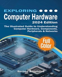 Exploring Computer Hardware - Kevin Wilson - ebook