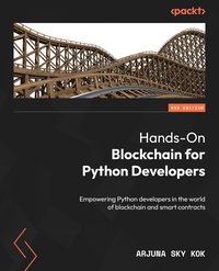 Hands-On Blockchain for Python Developers - Arjuna Sky Kok - ebook