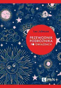 Przewodnik podróżnika po gwiazdach - Les Johnson - ebook