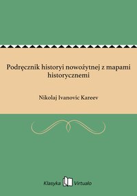 Podręcznik historyi nowożytnej z mapami historycznemi - Nikolaj Ivanovic Kareev - ebook