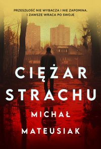 Ciężar strachu - Michał Mateusiak - ebook