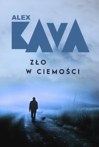 Zło w ciemności - Alex Kava - ebook