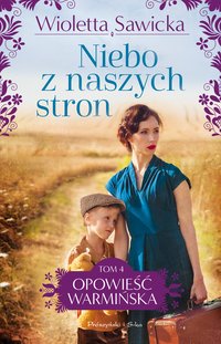 Niebo z naszych stron - Wioletta Sawicka - ebook