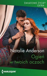 Ogień w twoich oczach - Natalie Anderson - ebook